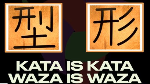 KATA IS KATA. WAZA IS WAZA